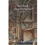 Denemek Sapmak - Enis Batur