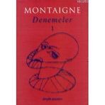 DENEMELER 1 - MICHEL DE MONTAIGNE