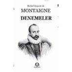 DENEMELER - MICHEL DE MONTAIGNE (ISBN:9789758491926)
