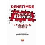 Denetimde Whistleblowing Kavramının Önemi - Mahmut Sami Öztürk