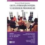 DENEYSEL OLARAK SINANMIŞ GRUPLA PSIKOLOJIK DANIŞMA VE REHBERLIK PROGRAMLARI 1 - ALIM KAYA; SERDAR ERKAN