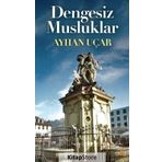 Dengesiz Musluklar - Ayhan Uçar