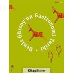 Deniz Gürsoy’un Gastronomi Tarihi - Deniz Gürsoy