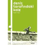 Deniz Tarafındaki Kale - Futbol Üzerine Yazılar I - Option-1