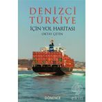 Denizci Türkiye İçin Yol Haritası - Oktay Çetin