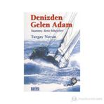 DENIZDEN GELEN ADAM YAŞANMIŞ DENIZ HIKAYELERI - HALDUN SEVEL