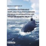 Denizden İstihbarat Toplama Faaliyetlerinde Denizaltı Operasyonları ve Uluslararası Hukuk On İki Levha Yayınları