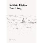 Denize Dökülen Pınar F. Deniz
