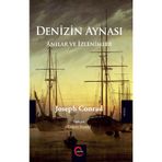 Denizin Aynası - Anılar Ve İzlenimler - Joseph Conrad