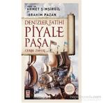 Denizler Fatihi Piyale Paşa - İbrahim Pazan Ahmet Şimşirgil