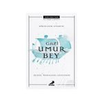 Denizlerin Efendisi Gazi Umur Bey - Kemal Ramazan Haykıran