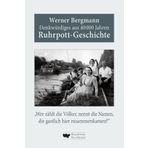 Denkwürdiges aus 40.000 Jahren Ruhrpott-Geschichte: „Wer zählt die Völker, nennt die Namen, die gastlich hier zusammenkamen?“
