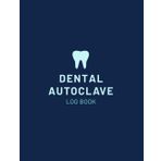 Dental Autoclave Log Book: Sterilization Record & Ultrasonic Cleaner Test Log for Dental Practices