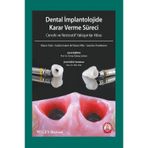 Dental İmplantolojide Karar Verme Süreci Cerrahi ve Restoratif Yaklaşımlar Atlası - Ankara Nobel Tıp Kitabevi