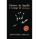 Dentro da Igreja e Longe de Deus