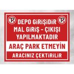 Depo Girişidir Mal Giriş-Çıkışı Yapılmaktadır Araç Park Etmeyin Aracınız Çektirilir - Uyarı Tabela Levhası 30X40 cm Polikarbon - 30 x 40 cm - 1 Adet