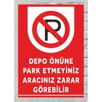 Depo Önüne Park Etmeyin Aracınız Zarar Görebilir Tabela Levha 24X34 cm Polikarbon - 24 x 34 cm