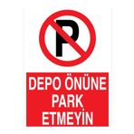 Depo Önüne Park Etmeyin Uyarı Tabelası - 35x50 Alüminyum Kompozit Panel - PY31