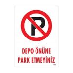 Depo Önüne Park Etmeyiniz Uyarı Levhası 25X35 KOD1592