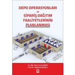 Depo Operasyonları ve Sipariş Dağıtım Faaliyetlerinin Planlanması - Abdullah Eroğlu - Yusuf Şahin