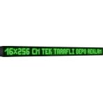 Depo Tabela Reklam Yeşil Kayan Yazı LED Tabela 16 x 256 cm Tek Taraflı Depo Reklam Tabela