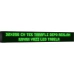 Depo Tabela Reklam Yeşil Kayan Yazı LED Tabela 32 x 256 cm Tek Taraflı Depo Reklam Tabela