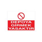 Depoya Girmek Yasaktır Uyarı Tabelası - 50x70 Alüminyum Kompozit Panel - İRD18