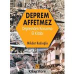 Deprem Affetmez Depremden Korunma El Kitabı - Mikdat Kadıoğlu