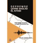 Depremde Çevre Sağlığı El Kitabı - Halk Sağlığı Uzmanları ve Sağlık Yöneticileri İçin