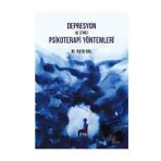 Depresyon ve Etkili Psikoterapi Yöntemleri - Fatih Bal
