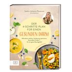 Der 4-Schritte-Plan für einen gesunden Darm: Mikrobiom stärken, Verdauung optimieren, Gesundheit fördern - fu¿r ein gutes Bauchgefu¿hl