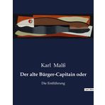 Der alte Bürger-Capitain oder: Die Entführung