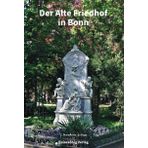 Der Alte Friedhof in Bonn: Ein Ort mit Geschichte und Geschichten