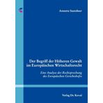Der Begriff der Höheren Gewalt im Europäischen Wirtschaftsrecht: Eine Analyse der Rechtsprechung des Europäischen Gerichtshofes (Studien zum Völker- und Europarecht)