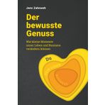 Der bewusste Genuss: Wie kleine Momente unser Leben und Business verändern können