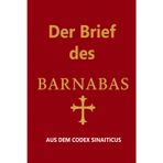 Der Brief des Barnabas: AUS DEM CODEX SINAITICUS