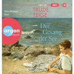 Der Gesang der See: Der mitreißende Roman, der Trude Teige als Autorin bekannt machte