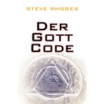 Der Gott-Code: Wir sind Roboter!