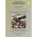 Der Götter-Effekt - Ein archetypisches Verhalten: Cargo-Kulte in tiefer Vergangenheit - Wer besuchte vor Jahrtausenden weltweit alte Völker