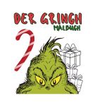 Der Grinch: weihnachten mit dem Grinch zum ausmalen