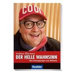 Der helle Wahnsinn: Vom Zeitungsjungen zum Millionär