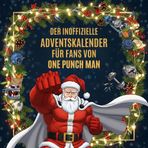 Der inoffizielle Adventskalender für Fans von One Punch Man