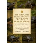 Der Komplette Pflegeleitfaden Für Gefleischte Schildkröten: Ein praktischer Leitfaden mit Schritt-für-Schritt-Anleitung für artgerechte Haltung, ... langfristiges Wohlbefinden von Schildkröten