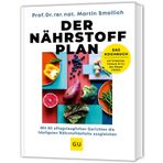 Der Nährstoff-Plan - Das Kochbuch: Mit 80 alltagstauglichen Gerichten die häufigsten Nährstoffdefizite ausgleichen