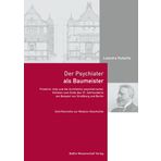 Der Psychiater als Baumeister: Friedrich Jolly und die Architektur psychiatrischer Kliniken zum Ende des 19. Jahrhunderts am Beispiel von Straßburg (Schriftenreihe zur Medizin-Geschichte): 29