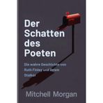 Der Schatten des Poeten (German Edition): Die wahre Geschichte von Ruth-Finley und ihrem Stalker
