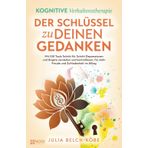 Der Schlüssel zu deinen Gedanken: Mit 100 Tools Schritt für Schritt Depressionen und Ängste verstehen und kontrollieren, für mehr Freude und Zufriedenheit im Alltag