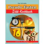 Der Schnelle Pseudo-Fasten Diät-Kochbuch: Mühelose, wissenschaftlich fundierte Rezepte und Speisepläne zur Steigerung des Stoffwechsels, zur ... und zur Förderung der Zellerneuerung