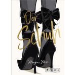 Der Schuh - Eine illustrierte Hommage an einen Modeklassiker: Mit Zeichnungen der kultigsten Schuhe von Dior, Chanel, Jimmy Choo, Manolo Blahnik, ... McQueen, Ferragamo, Yves Saint Laurent uvm.