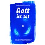 Der Tod Gottes: Friedrich Nietzsche als religiöser Denker (Theologische Brocken)